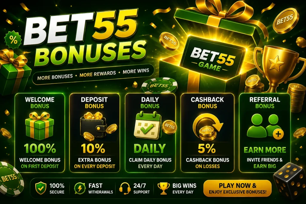 BET55 Bonuses